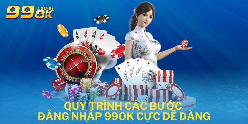 Quy trình các bước đăng nhập 99ok cực dễ dàng