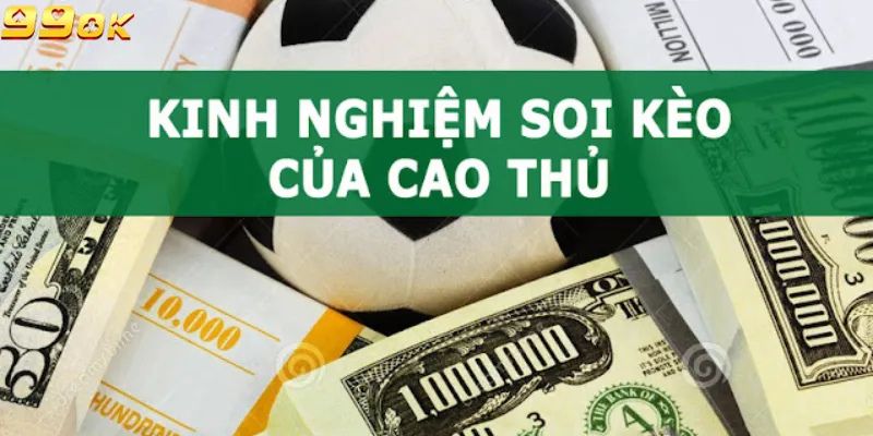 Các chiến thuật soi kèo nhà cái cực chuẩn từ cao thủ 